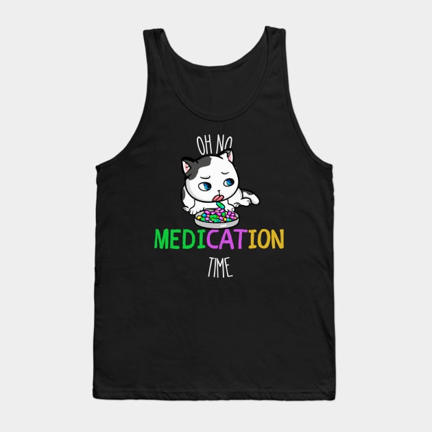 Funny Medication, Funny Cat Medication Tank Top by maxdax